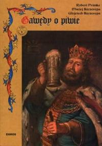 Gawędy o piwie - W kręgu średniowiecza Wydawnictwo Replika